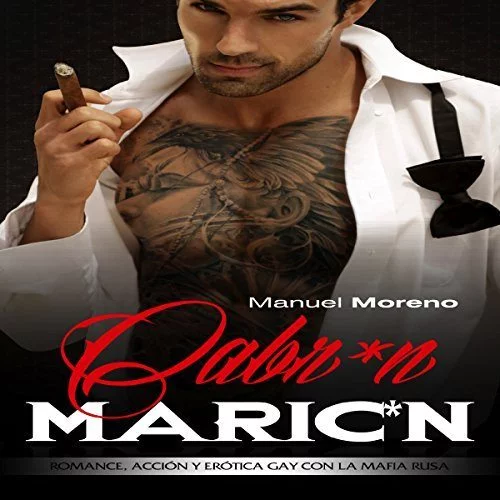 Cabron Maricon Romance, Acción y Erótica Gay con la Mafia Rusa
